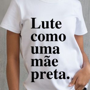Camiseta Estampa Unicolor de Lute como uma mãe preta